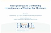 Recognizing and Controlling Hypertension: a Webinar for ......Mark Backus, MD, FACP Cascade Internal Medicine Specialists. ACCREDITATION: • This activity has been planned and implemented