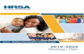 HRSA Strategic Plan - 2019-2022...This HRSA Strategic Plan FY 2019 – FY 2022 (hereafter referred to as the Strategic Plan) is a blueprint for HRSA as it addresses ongoing access