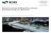 Insight Report Improving Infrastructure Financing in …...other sources of finance for infrastructure projects. This means that while BNDES will remain essential to financing infrastructure
