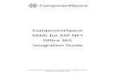 ComponentSpace SAML for ASP.NET Office 365 Integration Guide · ComponentSpace SAML for ASP.NET Office 365 Integration Guide 1 Introduction This document describes integration with