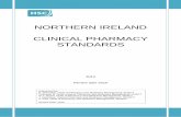 NORTHERN IRELAND CLINICAL PHARMACY STANDARDS · Northern Ireland Clinical Pharmacy Standards 2013 The principle objective of this document is to improve the clinical pharmacy contribution
