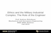 Ethics and the Military Industrial Complex: The Role of the Engineer Ethics/Military... · 2018-04-18 · Outline •A personal story to give context to the subject at hand •Technology