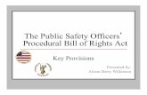 The Public Safety Officers Procedural Bill of Rights …berrywilkinson.com/documents/SJPOALDFRepresentationClass...The Public Safety Officers’ Procedural Bill of Rights Act Key Provisions