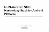 NDN-Android: NDN Networking Stack for Android …conferences.sigcomm.org/acm-icn/2017/files/tutorial-ndn...NDN-Android: NDN Networking Stack for Android Platform 1 IoTover ICN Tutorial