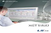 Powerful HMI/SCADA Software XGT InfoUInfoU_E... · 2019-02-23 · XGT InfoU of LSIS is an open architecture type HMI/SCADA operating system that demonstrates expandability and compatibility,