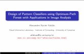 Design of Pattern Classifiers using Optimum-Path Forest ...afalcao/talks/ciarp2010-falcao.pdf · path-value function. We expect that a sample s∈ T is more strongly connected to