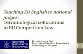 EU English collocations - University of Cambridge · 2018-07-21 · collocations which embed legal terms in text; the collocational environment of legal terms (as opposed to non -