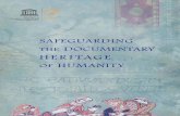 Safeguarding the documentary heritage of humanity; 2010 · SAFEGUARDING THE DOCUMENTARY HERITAGE OF HUMANITY. A SHARED MEMORY D ocumentary heritage in archives, ... SAFEGUARDING THE