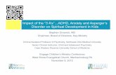 Impact of the “3 A’s”…ADHD, Anxiety and Asperger’s ... · Senior Clinical Instructor, Child and Adolescent Psychiatry Case Western Reserve University School of Medicine