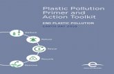 Plastic Pollution Primer and Action Toolkit...3 Plastic Pollution Primer Action Toolkit E R DA E TW R K ® Plastic pollution is one of the most important environmental problems that