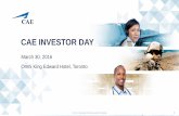 CAE INVESTOR DAY...CAE INVESTOR DAY CAE Inc. Proprietary Information and/or Confidential 6 CAE has transformed into a training pure play with greater stability and ample headroom for