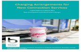 Charging Arrangements for New Connection Services...This charging arrangement document reflects the approach to charging for new connection services. The Water Act 2014 has allowed