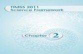 TIMSS 2011 Science Framework - TIMSS and PIRLS …TIMSS 2011 SCIenCe FraMework | 55 Life Science: Life Cycles, Reproduction, and Heredity 1. Trace the general steps in the life cycle