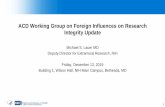 ACD Working Group on Foreign Influences on Research ... · 12/13/2019  · ACD Working Group on Foreign Influences on Research Integrity Update. Michael S. Lauer MD. Deputy Director