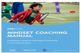 MINDSET MINDSET COACHING COACHING MANUAL MANUAL€¦ · mindset to a growth-mindset is to recognise fixed-mindset behaviours. Fixed-mindsets don’t come with a label attached however