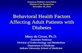 Behavioral Health Factors Affecting Adult Patients with Diabetes · 2016-11-17 · American Diabetes Association Diabetes Care Symposium November 18, 2016 Behavioral Health Factors