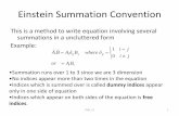 Einstein Summation ConventionPH1010/mkj_Lect_03.pdfPH6_L3 1 Einstein Summation Convention This is a method to write equation involving several summations in a uncluttered form Example: