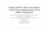 Aging and the Macroeconomy: Long-Term …sites.nationalacademies.org/cs/groups/dbassesite/...Aging and the Macroeconomy: Long-Term Implications of anTerm Implications of an Older Population