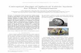 Conceptual Design of Spherical Vehicle System for Future ... · Abstract—A conceptual design of spherical vehicle system for future transportation is proposed and experimentally