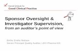 Sponsor Oversight & Investigator Supervision, · Sponsor Oversight & Investigator Supervision, from an auditor’spoint of view ... Should be able to demonstrate that subjects were