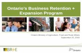 Ontario’s Business Retention + Expansion Program · 2016-09-30 · Ontario’s Business Retention + Expansion Program. 13. million people in Ontario . 20 % of the population is