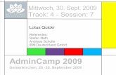 AdminCamp 2009 · 2016-07-09 · AdminCamp 2009 Gelsenkirchen, 28.-30. September 2009 Lotus Quickr Referenten: Stefan Neth Andreas Schulte IBM Deutschland GmbH Mittwoch, 30. Sept.