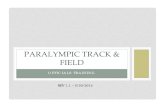 PARALYMPIC Track & Field - Webs 1_1… · takeover (exchange) zone. • The first touch must be within the take-over zone. • The incoming athlete must not push the outgoing athlete.
