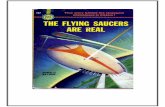 THE FLYING SAUCERS - Phantocompphantocomp.weebly.com/.../flying_saucers_are_real.pdf · 2018-09-09 · 6 The Flying Saucers Are Real By Donald Keyhoe (In a previous report, which