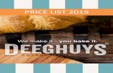 PRICE LIST 2019 - Deeghuysdeeghuys.co.za/wp-content/pricelists/Deeghuys-Somerset...PRICE LIST 2019 CUPCAKE- , MUFFIN BATTERS, COOKIE DOUGH, CUPCAKES, TOPPINGS, FILLINGS, CAKES AND