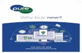 Why buy new? ... Why buy new? r A 5yr Call: 0131 337 9298 Why Pure IT Pure IT Refurbished has been helping