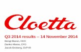 Q3 2014 results 14 November 2014 - Cloetta · 2014-11-14 · SEKm Jul-Sep 2014 Margin % Change % Jul-Sep 2013 Margin % Net sales 2)1,303 9.1 1,194 Underlying EBIT 1) 178 14.9 11.3