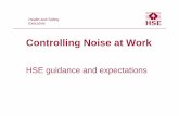 Controlling Noise at Work - Health and Safety Executive · 2019-12-05 · Control of risks and exposure • Aim for noise control by technical and organisational means • Wherever