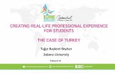 CREATING REAL-LIFE PROFESSIONAL EXPERIENCE FOR STUDENTS ... · Solution Approach: Case of Turkey Sectoral Practicum Projects ‘A bridge between theory and practice’ Student Groups