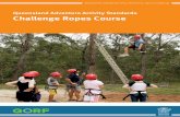 Queensland Adventure Activity Standards Challenge Ropes Course · QUEENSLAND ADVENTURE ACTIVITY STANDARDS MAY 2014 3 1. Activity description: challenge ropes course Challenge ropes