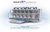 SER 158 Automatic Solvent Extractor - DSP-Systems · - Safe and smart: the automatic solvent dispensing system minimizes the exposure to the solvent ensuring the operator safety.