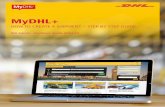 MyDHL+ - DHL Guide · If you have a DHL import account, you can create imports from around the world by simply completing the ‘From’ section with where you want the parcel collected