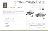 BAIN-MARIE WARMER | DROP-IN MODEL ABMED24/24D · BAIN-MARIE WARMER | DROP-IN Model ABMED24 ABMED24D Tank 1 1 Tank Volume 7.5 gallons 15 gallons Power (Electric Only) 230V/1/60Hz,
