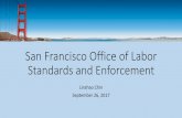 San Francisco Office of Labor Standards and …...CASE STUDY: Yank Sing Restaurant •Founded in 1958 •3rd generation family owned business •Michelin rated restaurant •2 restaurants
