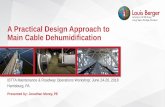 A Practical Design Approach to Main Cable Dehumidification · 1. When is the right time to implement main cable dehumidification techniques? • Cable Condition effects how air flows