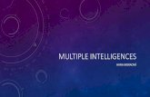 Multiple intelligences - WordPress.com · 2015-06-25 · • Learning styles, modalitities • Sample tests ... and critical thinking. This also has to do ... general intelligence