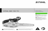 STIHL MS 150 TC Owners Instruction Manual - B.W. Machinery · distributor for your area if you do not understand any of the instructions in this manual. WARNING Because a chain saw