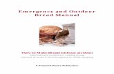 Emergency and Outdoor Bread Manual€¦ · 2 Emergency and Outdoor Bread Guide Table of Contents Bread is an important part of living. Yet, we may not always have an oven available.