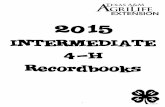 INTERMEDIATE 4-H Recordbooks - Palo Pinto Countypalopinto.agrilife.org/files/2014/04/Intermediate-Workbook-2015.pdf · Texas 4-H Clover Opportunities Handbook before checking 4-H