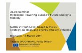 Thomas SPOORMANS, Policy Officer · ALDE Seminar Hydrogen: Powering Europe’s Future Energy & Mobility ... • Progress report on implementation of the 2007 strategy on CO2 emissions