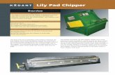 Lily Pad Chipper - Kadant · Lily Pad Chipper Overview Applications The Kadant Carmanah Lily Pad Chipper is designed to achieve high chip recovery when processing log ends where the