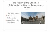 The History of the Church 3: Reformation & Counter ...btckstorage.blob.core.windows.net/site158/Sundry... · Battle of Lepanto (1571) The Holy League (inc Spain, Venice, Papal States)