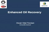 Enhanced Oil Recovery - Fapespfapesp.br/eventos/2017/statoil/PDF/09-Osvair-Vidal_13h15.pdf · Enhanced Oil Recovery Osvair Vidal Trevisan trevisan@unicamp.br. Oil Recovery Kokal and