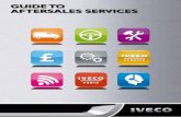 guide to aftersales services - IVECO · complete care of their vehicle. That’s why Iveco, who designed and built your vehicle, guarantees you a first class service, 24 hours a day,
