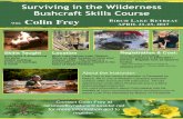 Surviving in the Wilderness Bushcraft Skills Course · 2017-03-18 · Surviving in the Wilderness Bushcraft Skills Course Colin Frey Contact Colin Frey at renewedbynature@sasktel.net