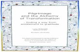 Pilgrimage and the Alchemy of Transformation · Pilgrimage and the Alchemy of Transformation - finding a way from entitlement to gratitude Lucy Ridsdale Bachelor of Arts Murdoch University